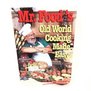 Mr Food's Old World Cooking Made Easy Cookbook Recipes Hardcover Cooking